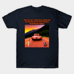 From the blues to heavy metal, guitars and hot rod cars are the perfect vehicles for expressing yourself T-Shirt